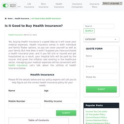 Check all the 6 Reasons Why is it Good to Buy Health Insurance