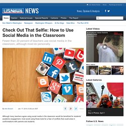 Check Out That Selfie: How to Use Social Media in the Classroom