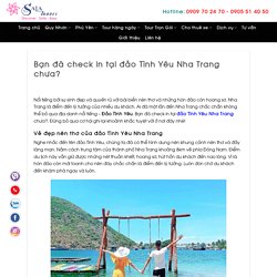 Bạn đã check in tại đảo Tình Yêu Nha Trang chưa?- Sala Travel