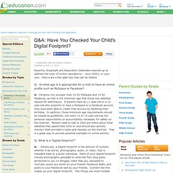 Q&A: Have You Checked Your Child's Digital Footprint?