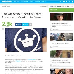 The Art of the Checkin: From Location to Content to Brand