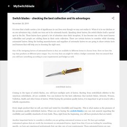 Switch blades - checking the best collection and its advantages