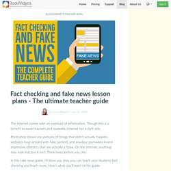 Fact checking and fake news lesson plans - The ultimate teacher guide