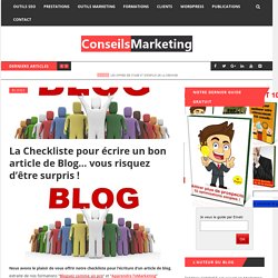 Comment article un article de Blog ? - La ChecklisteConseilsMarketing.fr