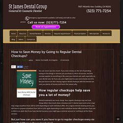 How to Save Money by Going to Regular Dental Checkups? – Home