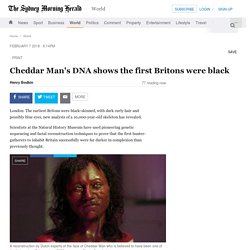Cheddar Man's DNA shows the first Britons were black