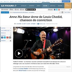 Anne Ma Sœur Anne de Louis Chedid, chanson de conviction