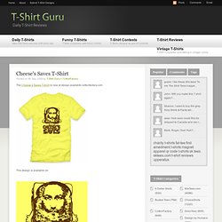 Cheese’s Saves T-Shirt - CottonFactory T-Shirt Review