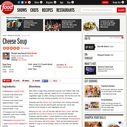 Cheese Soup Recipe : Alton Brown : Recipes : Food Network - Nightly