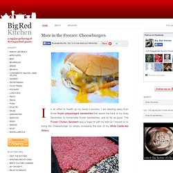 More in the Freezer: Cheeseburgers