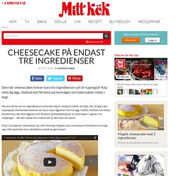 Cheesecake på endast tre ingredienser