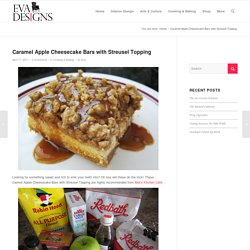 Caramel Apple Cheesecake Bars with Streusel Topping - Interior Design Inspiration