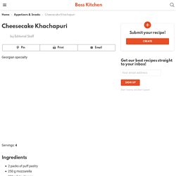 Cheesecake Khachapuri - Boss Kitchen
