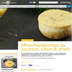 Mini-cheesecakes au saumon, citron & aneth - Original