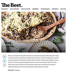 Vegan “Cheesy” Broccoli & Wild Rice Casserole