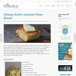 Cheesy Garlic Coconut Flour Bread - DrHardick.com
