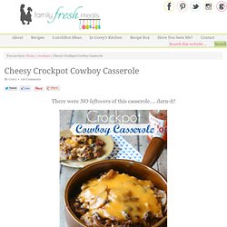 Cheesy Crockpot Cowboy Casserole