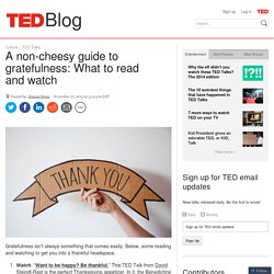 A non-cheesy guide to gratefulness: What to read and watch