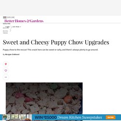 Sweet & Cheesy Puppy Chow Upgrades