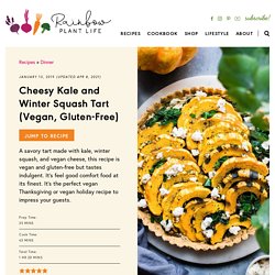 Cheesy Kale and Winter Squash Tart (Vegan, Gluten-Free) - Rainbow Plant Life