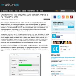 Cheetah Sync: Two-Way Data Sync Between Android & PC / Mac Over WiFi