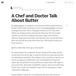 A Chef and Doctor Talk About Butter