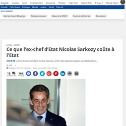 Les très chers frais de l’ancien chef d’Etat Nicolas Sarkozy