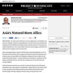 Asia’s Natural-Born Allies - Brahma Chellaney