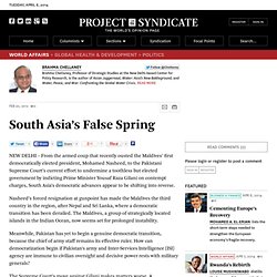 "South Asia’s False Spring" by Brahma Chellaney