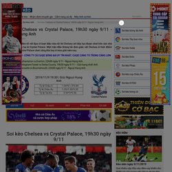 Soi kèo Chelsea vs Crystal Palace, 19h30 ngày 9/11 - Ngoại hạng Anh