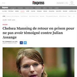 Chelsea Manning de retour en prison pour ne pas avoir témoigné contre Julian Assange
