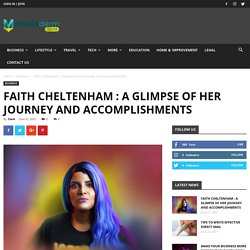 Faith Cheltenham : A Glimpse of Her Journey and Accomplishments - Mediaderm