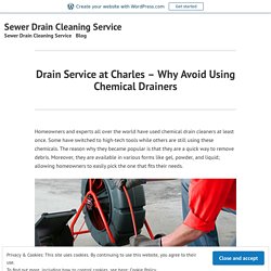 Why Experts Don’t Use Chemicals for Drain Cleaning at Charles