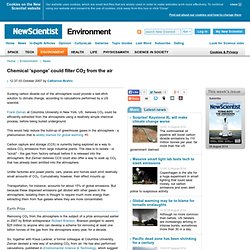 Chemical 'sponge' could filter CO2 from the air - environment - 03 October 2007