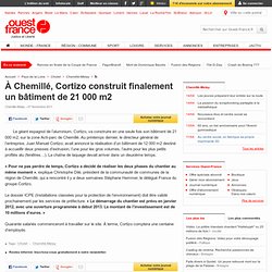 À Chemillé, Cortizo construit finalement un bâtiment de 21 000 m2 - Chemillé - Économie