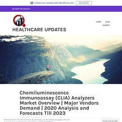 Chemiluminescence Immunoassay (CLIA) Analyzers Market Overview