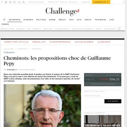 Cheminots: les propositions chocs de Guillaume Pepy - Challenges.fr
