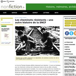 Les cheminots résistants : une autre histoire de la SNCF