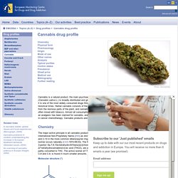 Cannabis profile (chemistry, effects, mode of use, pharmacology, medical use, control status)