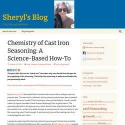 Chemistry of Cast Iron Seasoning: A Science-Based How-To