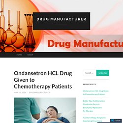 Ondansetron HCL Drug Given to Chemotherapy Patients