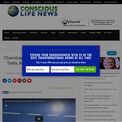 Chemtrail Pilot Signals World That Trails Are NOT Contrails! 100% Proof!