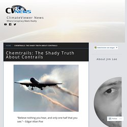 Chemtrails, Contrails, and Climate Change