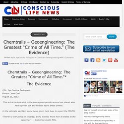 Chemtrails – Geoengineering: The Greatest “Crime of All Time.” (The Evidence)