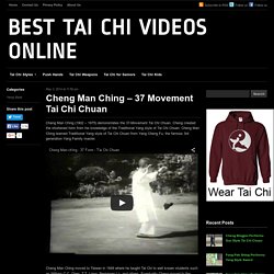 Cheng Man Ching – 37 Movement Tai Chi Chuan