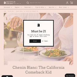 Chenin Blanc: The California Comeback Kid – Bottle Barn
