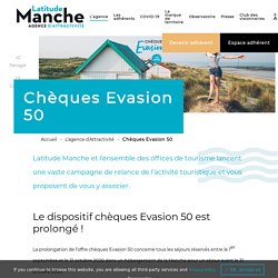 Chèques Evasion 50 - Latitude Manche