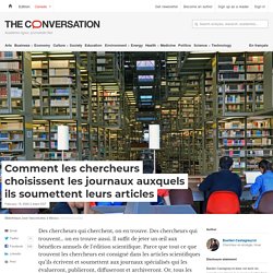 Comment les chercheurs choisissent les journaux auxquels ils soumettent leurs articles