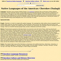 Cherokee Language and the Cherokee Indian Tribe (Tsalagi, Tsa-la-gi, Aniyunwiya, Cherokees)