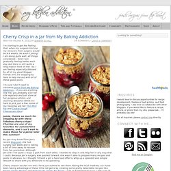 Cherry Crisp in a Jar from My Baking Addiction